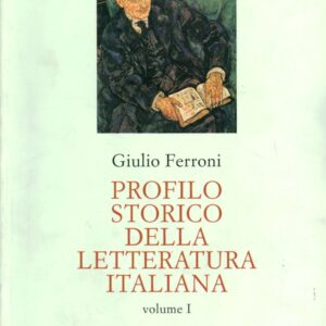 profilo storico della letteratura italiana. Vol.1&2