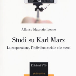 studi su karl marx. la cooperazione, l'individuo sociale e le merci