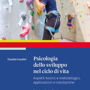 psicologia dello sviluppo nel ciclo di vita. aspetti teorici e metodologici, applicazioni e valutazione